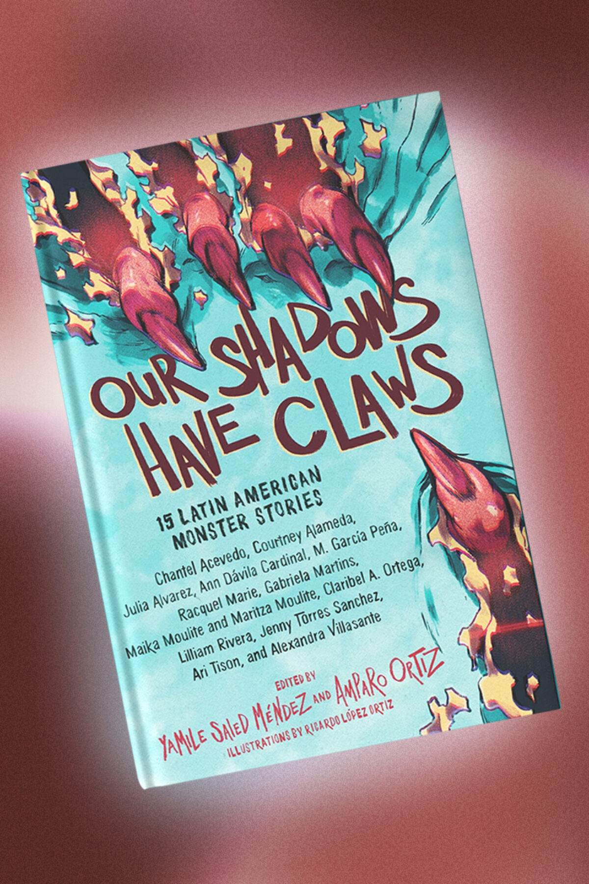 Our Shadows Have Claws book edited by Tamile Saied Mendez and Amparo Ortiz
