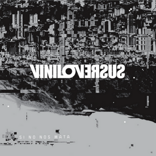 Viniloversus - Si No Nos Mata