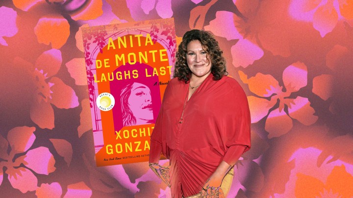 Anita de Monte Laughs Last by Xochitl Gonzalez
